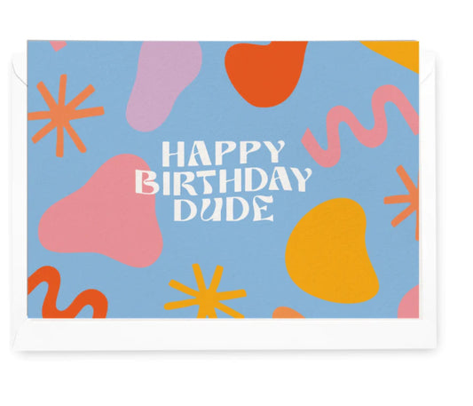 'Happy Birthday Dude' Shapes Greeting Cardb