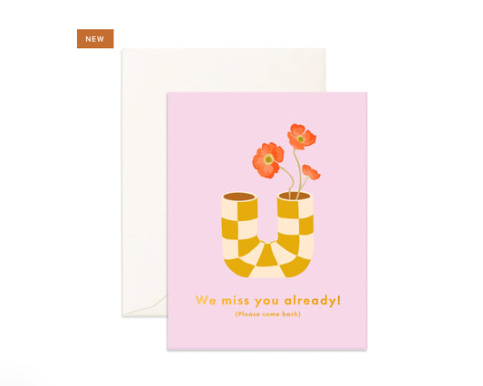 Miss you already pipe vase | Greeting Cards