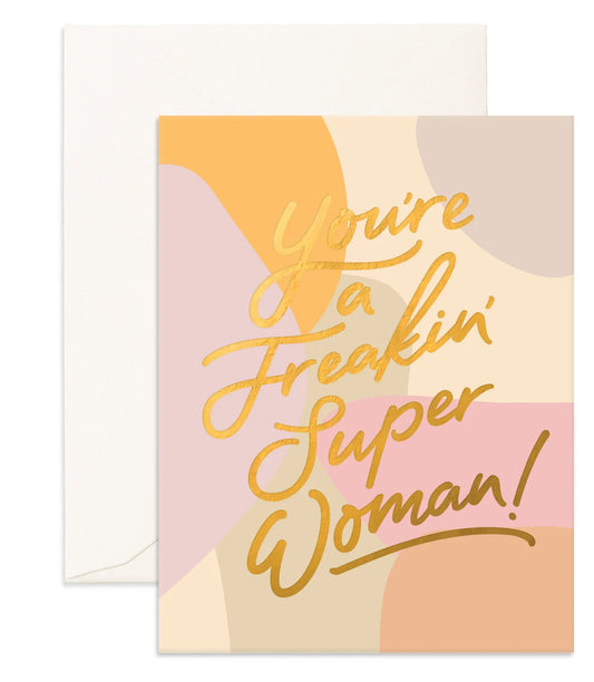Freakin’ Super Woman Card